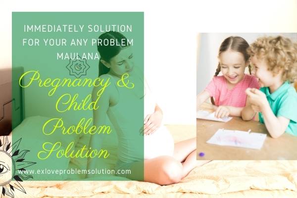 Child Problem Solution Maulana